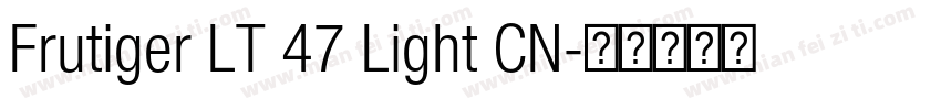 Frutiger LT 47 Light CN字体转换